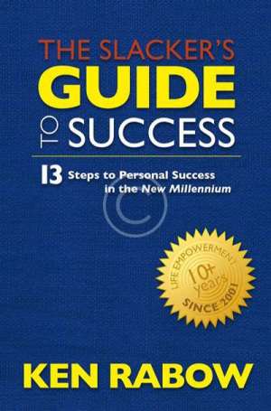 The Slacker's Guide to Success